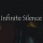 Infinite Silence